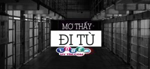 Giải đáp nằm mơ thấy ở tù là điềm báo gì? Con số may mắn