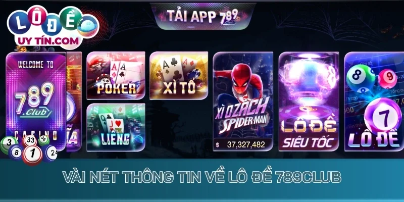 Vài nét thông tin về lô đề 789Club